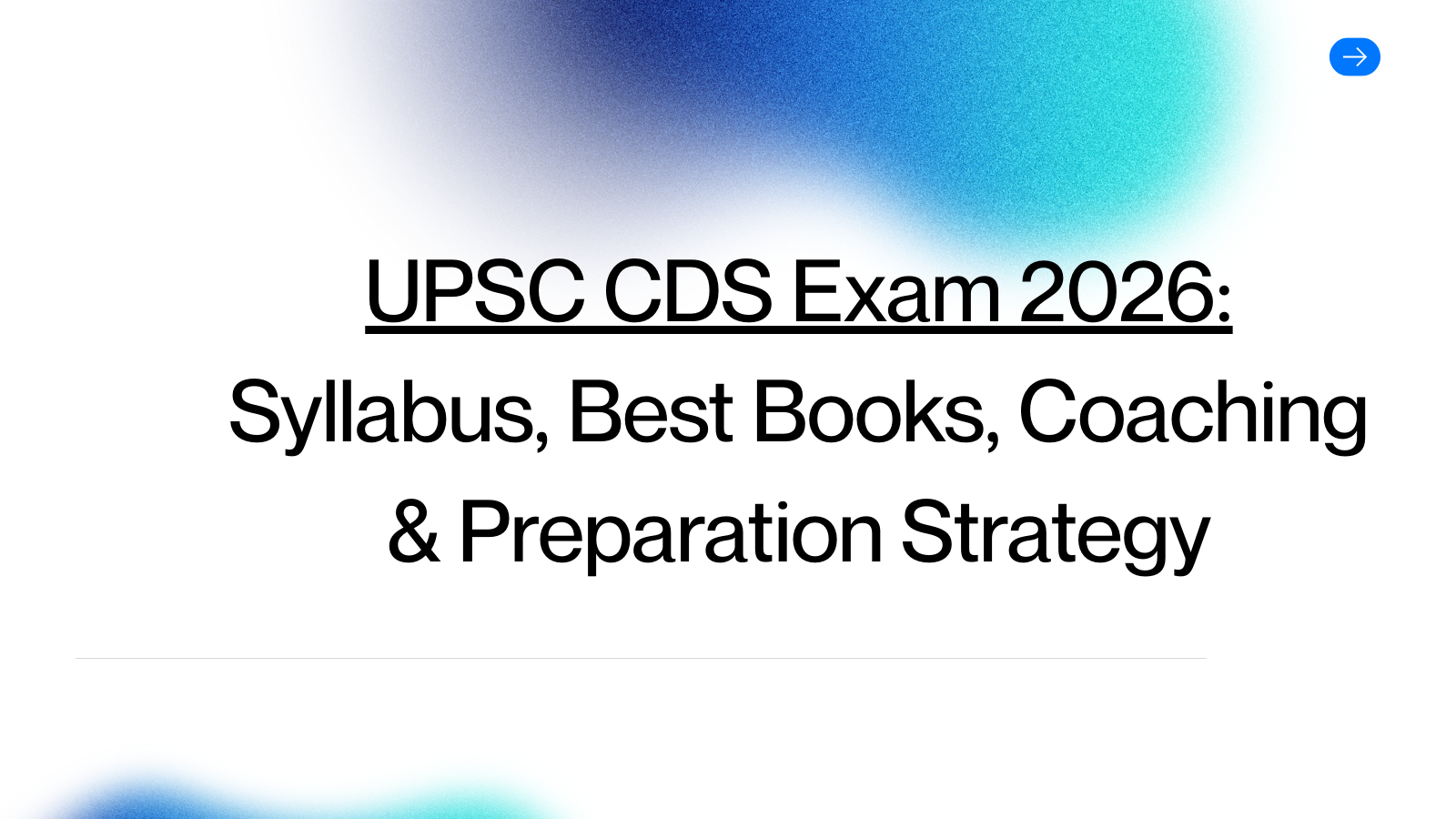 UPSC CDS Exam 2026: Syllabus, Best Books, Coaching & Complete Preparation Strategy